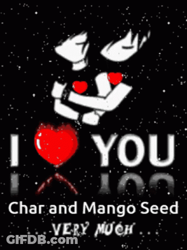 I Love You Char And Mango Seed Very Much Poster GIF