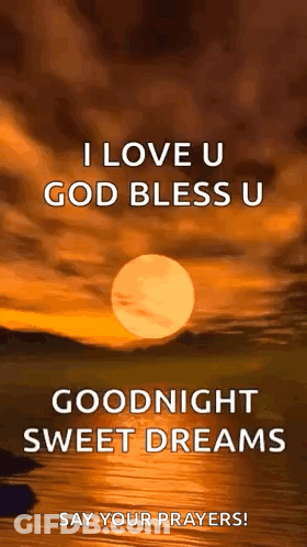 I Love You God Bless You Goodnight Sweet Dreams Say Your Prayers GIF