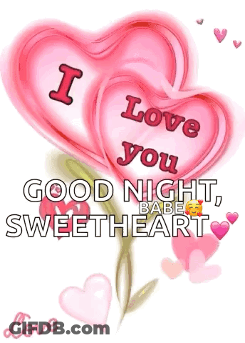 I Love You Good Night Babe Sweetheart Heart-Shaped Flower GIF