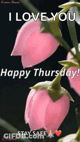 I Love You Happy Thursday Stay Safe GIF