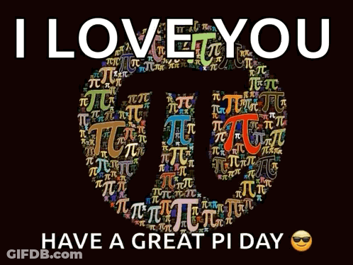 I Love You Have A Great Pi Day Poster GIF