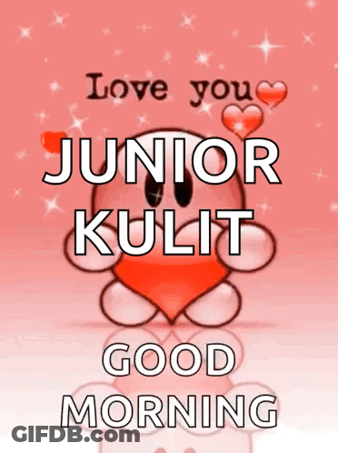 I Love You Junior Kulit And Good Morning Poster GIF