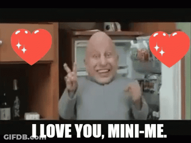 I Love You Mini Me GIF