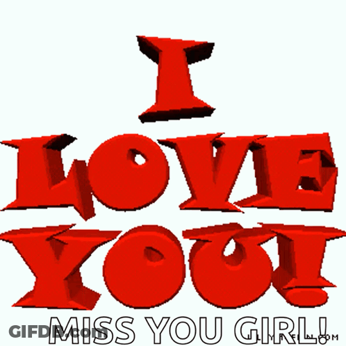 I Love You Miss You Girl GIF