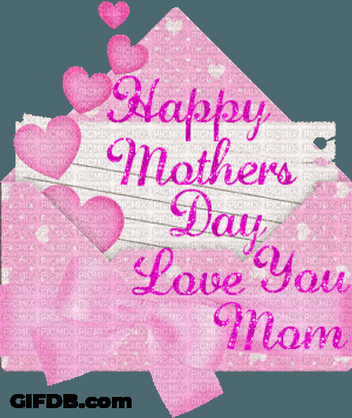 I Love You Mom Happy Mother's Day Letter GIF