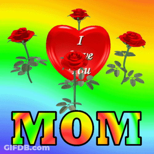I Love You Mom Rainbow Roses Heart GIF