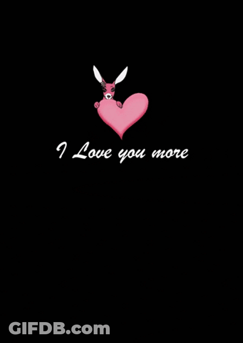 I Love You More GIF