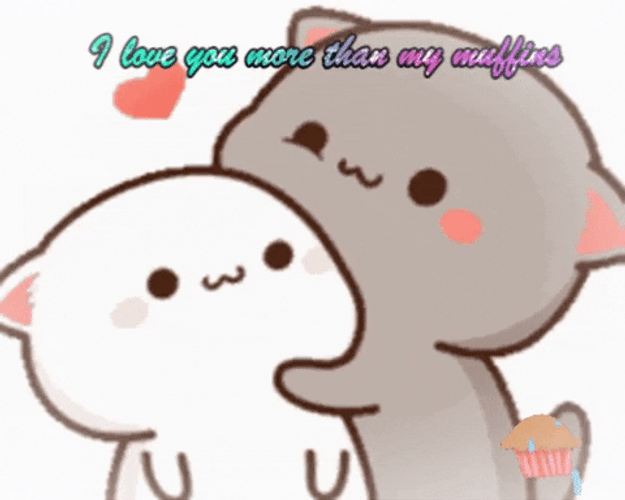 I Love You More Than My Muffins GIF