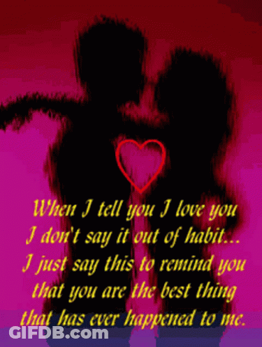 I Love You Not Out Of Habit GIF