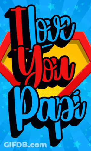 I Love You Papa Poster On Blue Background GIF