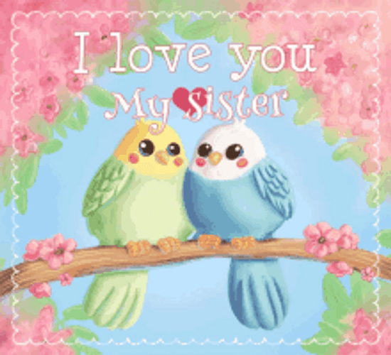I Love You Sister Animated Birds GIF