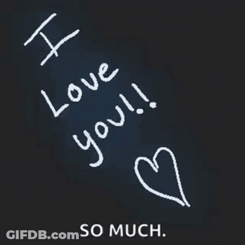 I Love You So Much Chalk Board GIF