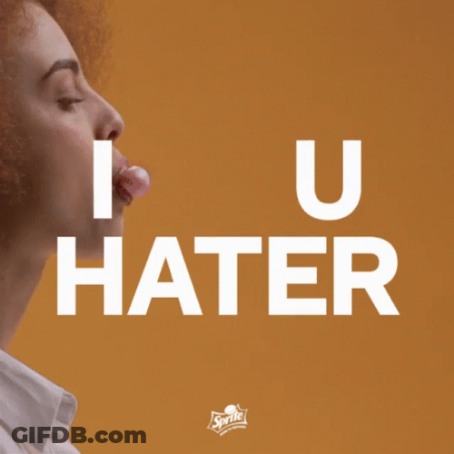 I Love You So Much Hater GIF