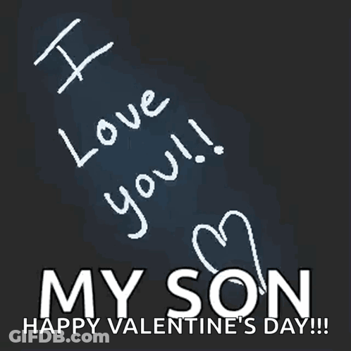 I Love You Son Happy Valentines Day GIF