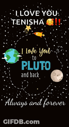 I Love You Tenish To Pluto And Back GIF
