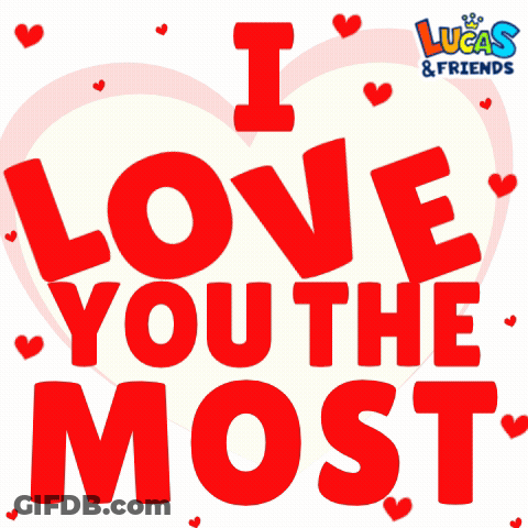 I Love You The Most Poster With Hearts GIF