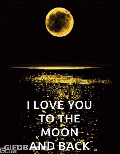 I Love You To The Moon And Back Poster GIF