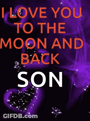 I Love You To The Moon And Back Son GIF