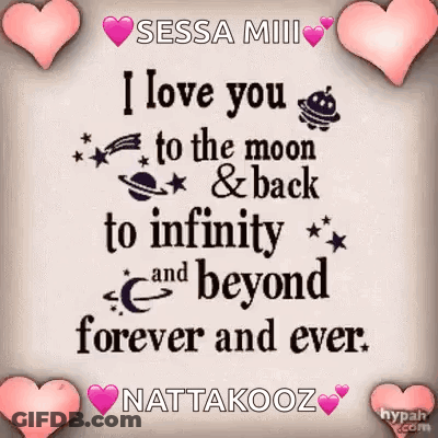 I Love You To The Moon And Back To Infinity And Beyond Forever And Ever GIF