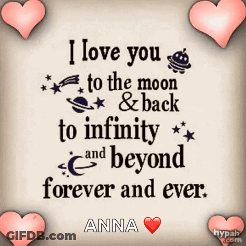 I Love You To The Moon And Back To Infinity And Beyond Forever And Ever GIF