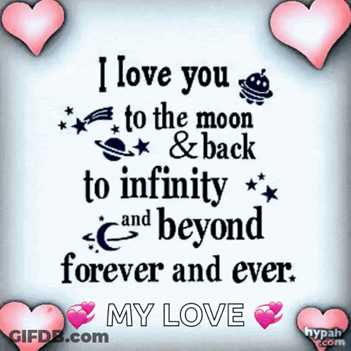 I Love You To The Moon & Back To Infinity And Beyond Forever And Ever Poster GIF