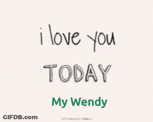 I Love You Tomorrow Wendy GIF