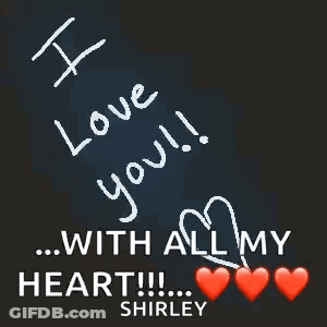 I Love You With All My Heart! Shirley GIF