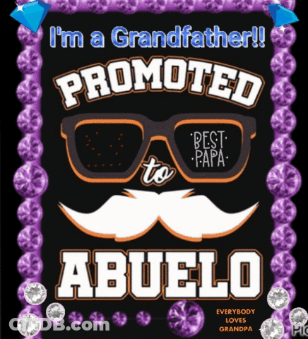I'm A Grandfather Promoted To Abuelo Poster GIF