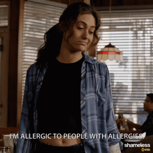I'm Allergic To People With Allergies GIF
