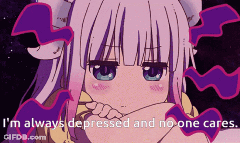 I'm Always Depressed And No One Cares GIF