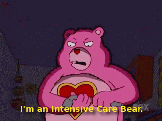 I'm An Intensive Care Bear GIF