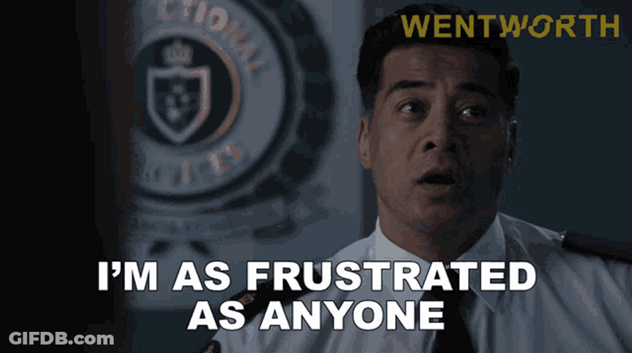I'm As Frustrated As Anyone GIF