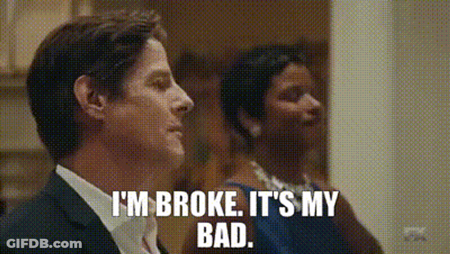 I'm Broke It's My Bad From Tv Series Atlanta GIF