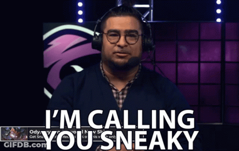I'm Calling You Sneaky GIF