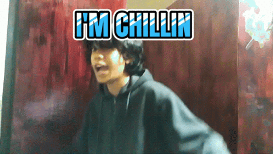 I'm Chilling You're Chilling GIF
