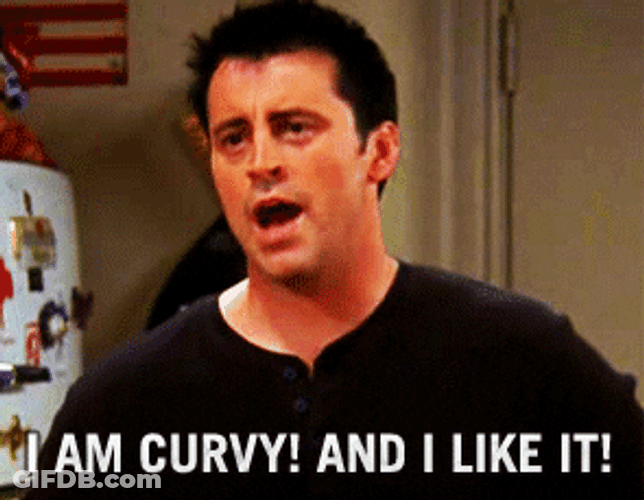 I'm Curvy & I Like It GIF