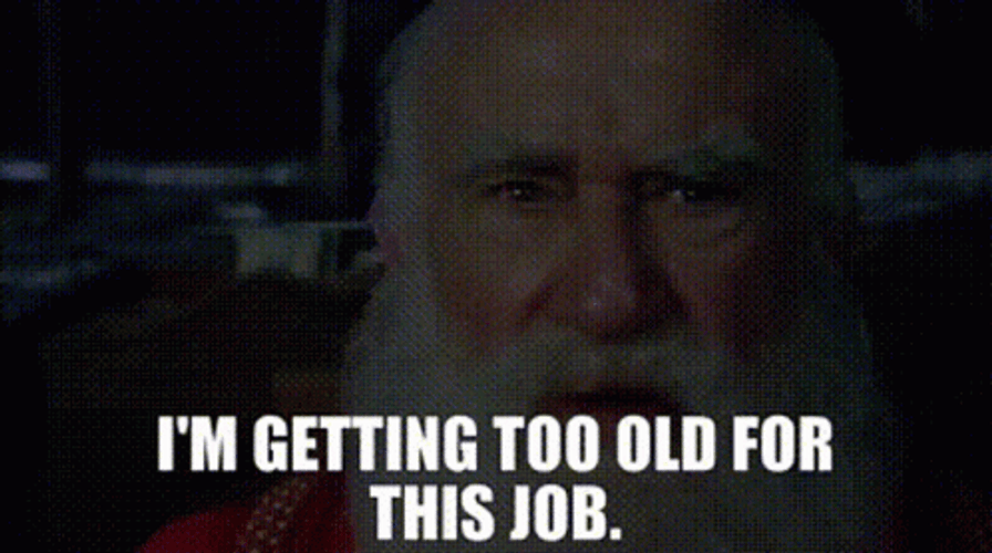 I'm Getting Too Old For This Bearded Man GIF