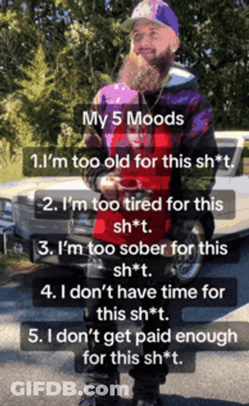 I'm Getting Too Old For This Five Things GIF