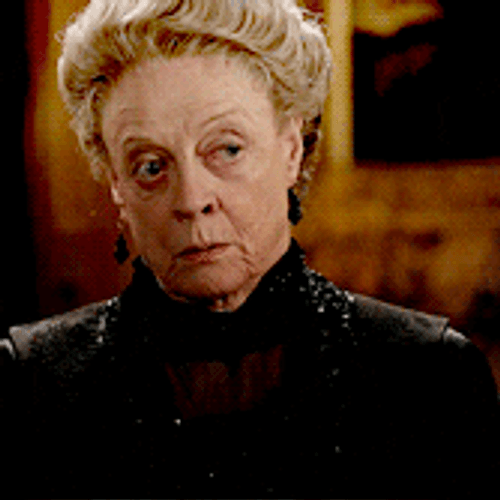 I'm Getting Too Old For This Maggie Smith GIF