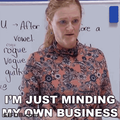 I'm Just Minding My Own Business GIF