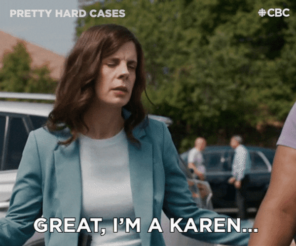I'm Karen Pretty Hard Cases GIF