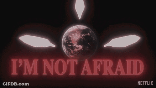 I'm Not Afraid Netflix Sign GIF