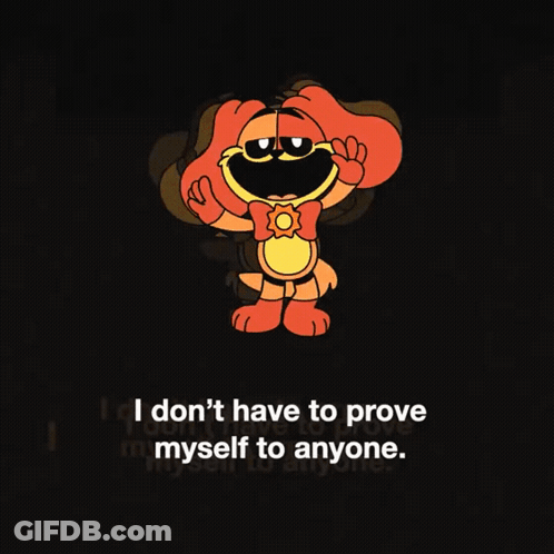 I'm Not Here To Prove Myself, I Exist, Period Poster GIF