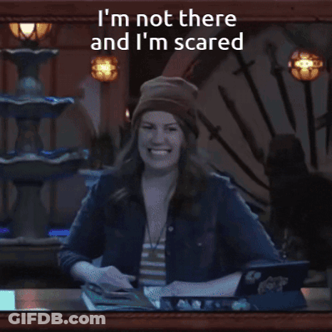 I'm Not There And I'm Scared Sign GIF
