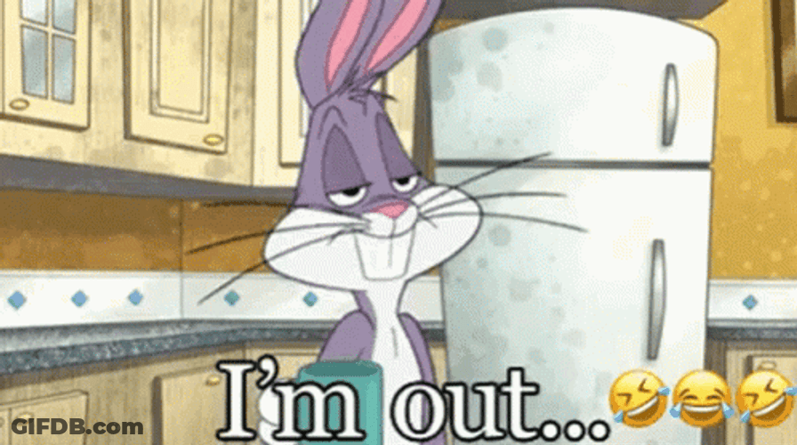 I'm Out GIF