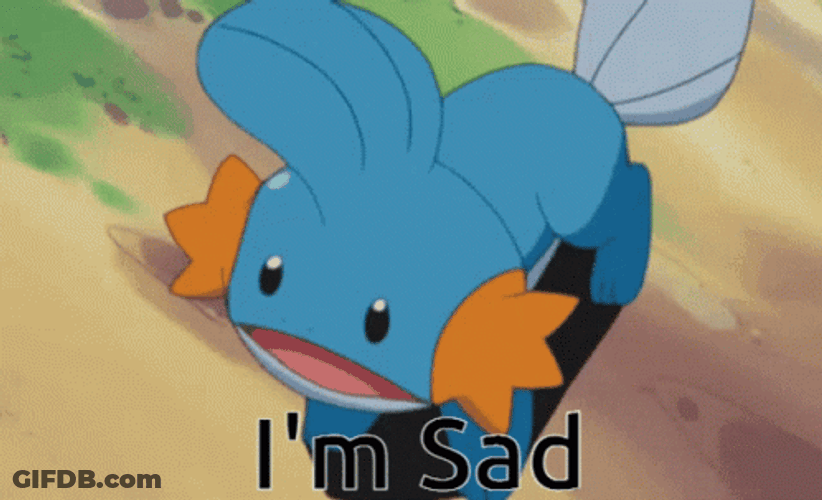 I'm Sad Mudkip GIF