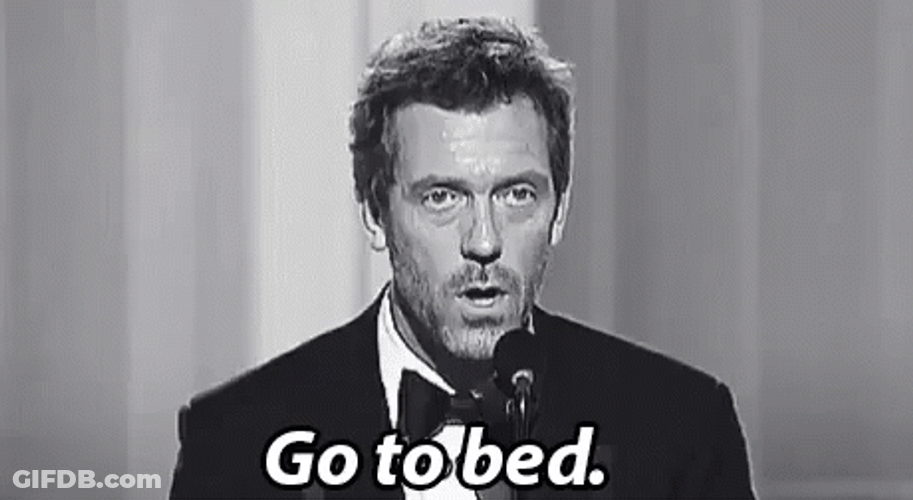 I'm Serious Go To Bed Hugh Laurie GIF