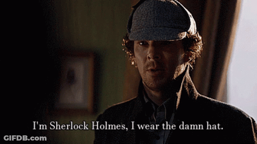 I'm Sherlock Holmes I Wear The Hat GIF