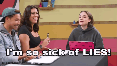 I'm So Sick Of Lies GIF