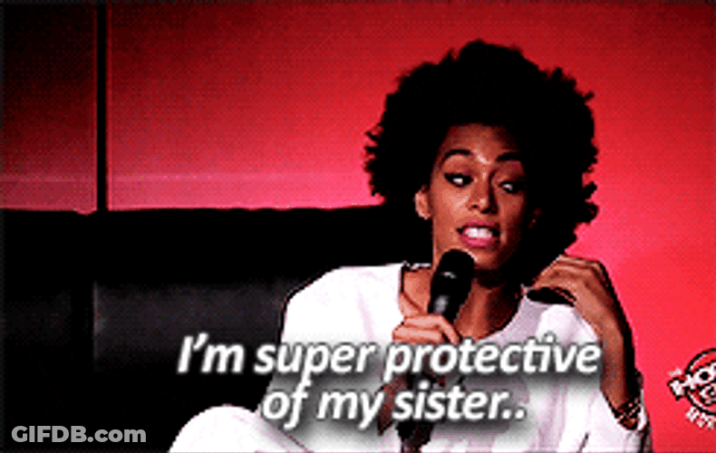 I'm Super Protective Of My Sister GIF